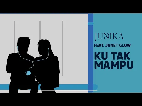 Download MP3 Judika - Ku Tak Mampu ft. Janet Glow