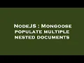 NodeJS Mongoose populate multiple nested documents
