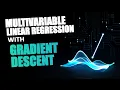 Multivariable Linear Regression with Gradient Descent