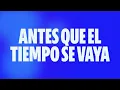 Fonseca, Juanes - Antes que el tiempo se vaya (Letra)