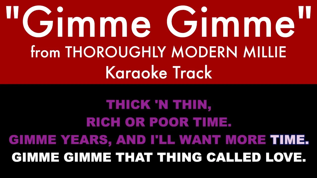 "Gimme Gimme" from Thoroughly Modern Millie - Karaoke Track with Lyrics on Screen