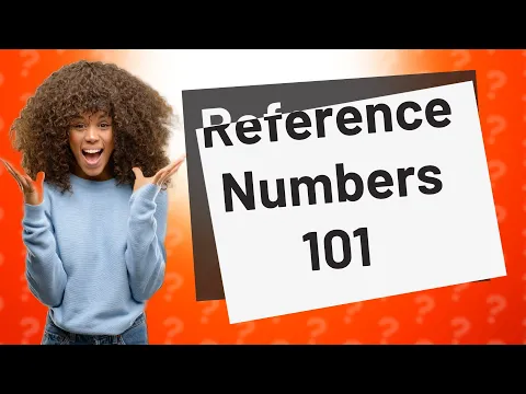 Download MP3 What is reference number?