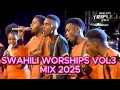 Download Lagu 2025 BEST SWAHILI PRAISE AND WORSHIPS  MIX VOL3 X DJTRIPLEJ254 X ISRAEL MBONYI,MERCY CHINWETRENDING.