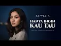 Hanya Ingin Kau Tau – Repvblik | AI Female Slow Rock Cover (Melancholic Version)