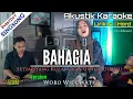 Download Lagu Woro Widowati - Bahagia ( Akustik Karaoke ) || Setiap Yang Kulakukan Untuk Dirimu || Viral Tiktok