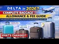 Flying Delta in 2026 Complete Baggage Allowance Fee Guide