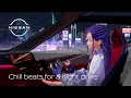 Download Lagu Chill beats for a night drive with Nissan | Lofi music