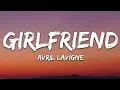 Download Lagu Avril Lavigne - Girlfriend (Lyrics)