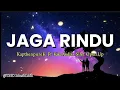 Lagu JAGA RINDU -- KapthenpureK Ft Kaka Andii x Silet Open Up
