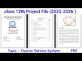 Class 12 Computer Science IP Project 2025 Courier Service System PDF File Output