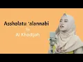 Download Lagu Lirik-Assholatu 'alan nabi-Ai khodijah