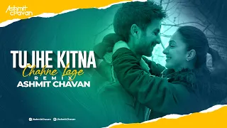Download Tujhe Kitna Chahne Lage (Remix) | Ashmit Chavan | Kabir Singh | Bollywood Remix MP3