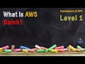 What is AWS Batch