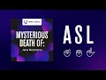 MYSTERIOUS DEATH OF Jane Neumann ASL