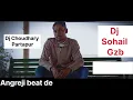 Download Lagu Angreji beat|Dj Choudhary Partapur|Dj SohailGzb|High gain|MR.MORWAL #DjChoudhary Partapur#Dj Sohail