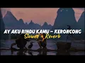 Lagu Ay Aku Rindu Kamu - Keroncong ( slowed + reverb ) 🥀