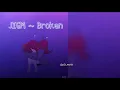 Lagu JIGM - BROKEN (BGM LOVE REVOLUTION) [HANGUL LYRICS + ROMANZATION LYRICS + INDONESIAN LYRICS]
