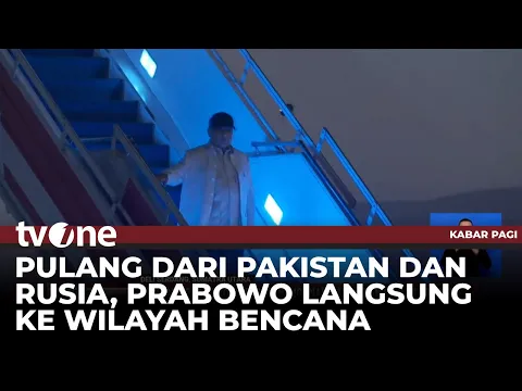 Presiden Prabowo akan Menuju Wilayah Bencana usai Lawatan ke Sejumlah Negara