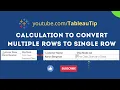 Multiple rows to Single row in Tableau Group - Concat in Tableau Tableau real time use case