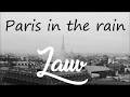 Lauv - Paris in the rain (Lyrics) ♪