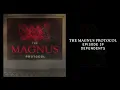 The Magnus Protocol 39 - Dependents