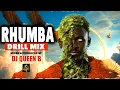 Lagu DJ QUEEN B - RHUMBA DRILL MIX