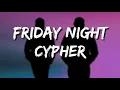 Big Sean - Friday night cypher (Lyrics)