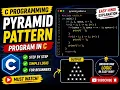 Pyramid Pattern Program in C Easy Hindi Explanation C Programming for Beginners