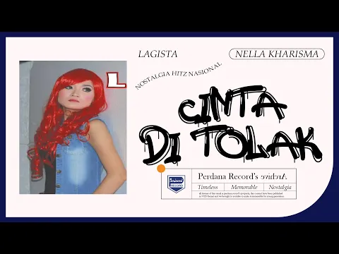 Download MP3 Nella Kharisma - Cinta Di Tolak - Lagista vol.1 (Official Music Video)