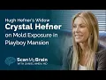 Hugh Hefner s Widow Crystal Hefner on Mold Exposure in Playboy Mansion