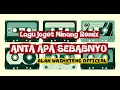 Download Lagu LAGU JOGET MINANG - ANTA APA SEBABNYO REMIX⚡⚡⚡ Download Lagu LAGU JOGET MINANG - ANTA APA SEBABNYO REMIX⚡⚡⚡