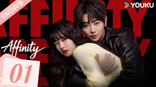  affinity ep01 jin fang yuxin cui sentinel guide affinity youku