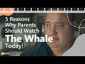 5 Reasons Why Parents Should Watch The Whale Movie Today