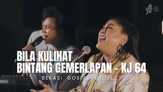 bila kulihat bintang gemerlapan kj 64 how great thou art bekasi gospel project