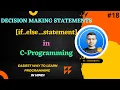 Decision Making Statements in C part 2 - if else statement C Programming Language
