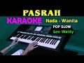 Download Lagu PASRAH - Leo Waldy | KARAOKE Nada Wanita, HD