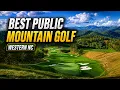 The BEST Public Golf Courses in Western North Carolina