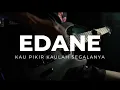 Download Lagu Edane - Kau Pikir Kaulah Segalanya (Guitar Cover) with Tabs