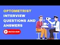 Optometrist Interview Questions and Answers