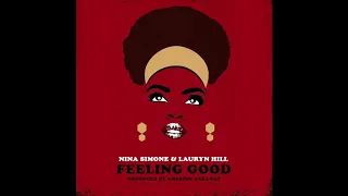 Nina Simone \u0026 Lauryn Hill - Feeling Good (Prod. Amerigo Gazaway)