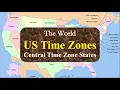 The World Countries US Time Zones Central Time Zone States with maps