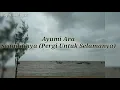 Download Lagu Ayumi Ara - Seandainya ( Pergi Untuk Selamanya ) || lirik lagu