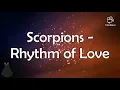 Scorpions - Rhythm of Love 《Lyrics》