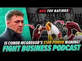 Fight Business Podcast The Decline of McGregor s Star Power UFC Revenue up but Net Income DOWN