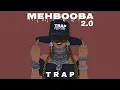 Download Lagu Mehbooba Mehbooba 2.0 Trap Mix | @MadStarBase x @Knockwell | Pretty Girls | Sholay | Trap Maharaja