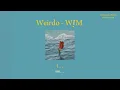 Lagu แปลเพลง Weirdo - WiM [ThaiSub] [Lyrics]