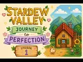 Stardew Valley Journey to Perfection Ep 1