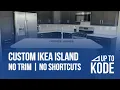 Custom Ikea Island No Trim No Shortcuts