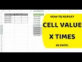 How to repeat cell value x times in Excel Repeat a value number of times in Excel with Formula