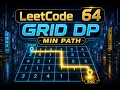 LeetCode 64 Minimum Path Sum in less than 5 minutes Grid DP